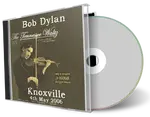 Artwork Cover of Bob Dylan 2006-05-04 CD Knoxville Audience