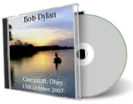 Artwork Cover of Bob Dylan 2007-10-15 CD Cincinnati Audience