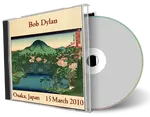 Artwork Cover of Bob Dylan 2010-03-15 CD Osaka Audience