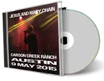 Front cover artwork of Jesus And Mary Chain 2015-05-09 CD Austin Audience