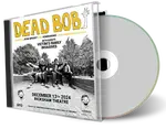 Front cover artwork of Dead Bob 2024-12-13 CD Vancouver Audience