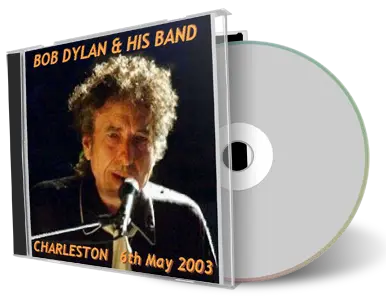 Artwork Cover of Bob Dylan 2003-05-06 CD Charleston Audience