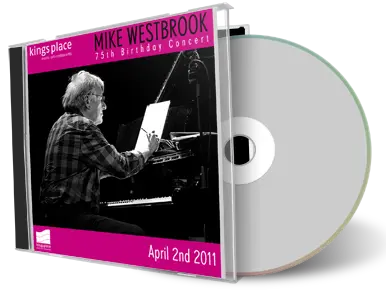 Artwork Cover of Mike Westbrook 2011-04-03 CD London Soundboard