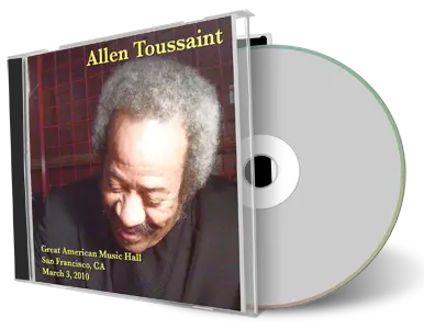 Artwork Cover of Allen Toussaint 2010-03-03 CD San Francisco Audience