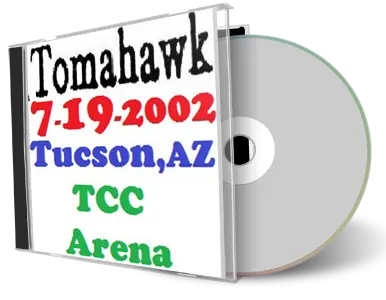 Artwork Cover of Tomahawk 2002-07-19 CD Tucson Audience