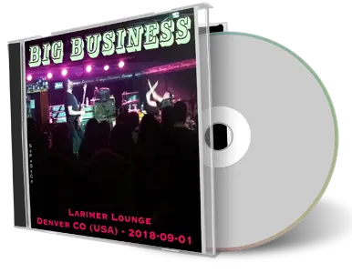 Artwork Cover of Big Business 2018-09-01 CD Denver Audience