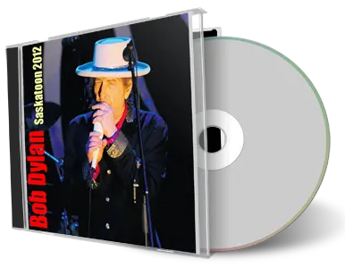 Artwork Cover of Bob Dylan 2012-10-08 CD Saskatoon Audience