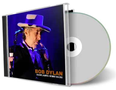 Artwork Cover of Bob Dylan 2012-10-10 CD Calgary Audience