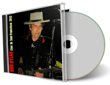 Artwork Cover of Bob Dylan 2012-10-18 CD San Francisco Audience