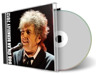 Artwork Cover of Bob Dylan 2012-10-19 CD Berkeley Audience