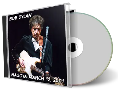 Artwork Cover of Bob Dylan 2001-03-12 CD Nagoya Audience