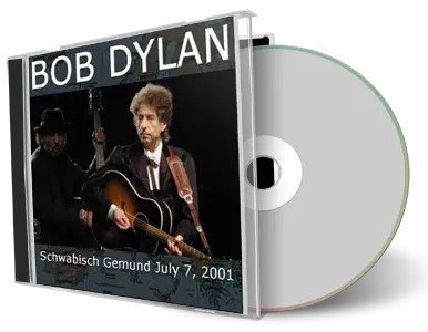 Artwork Cover of Bob Dylan 2001-07-07 CD Schwabisch Gmund Audience