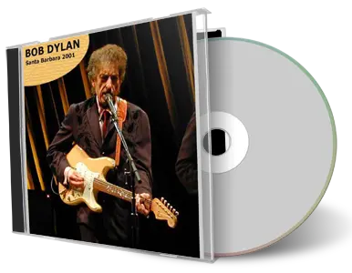 Artwork Cover of Bob Dylan 2001-10-14 CD Santa Barbara Audience