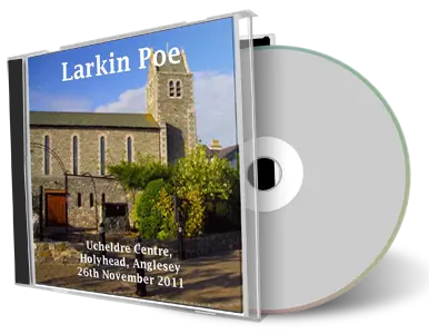 Artwork Cover of Larkin Poe 2011-11-26 CD Holyhead Audience