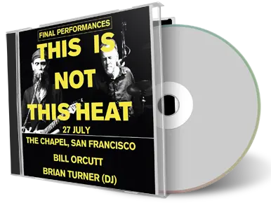 Artwork Cover of This Is Not This Heat 2019-07-27 CD San Francisco Audience