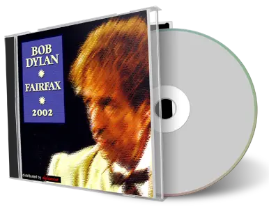 Artwork Cover of Bob Dylan 2002-11-22 CD Fairfax Audience