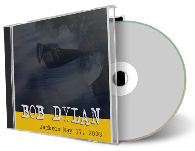 Artwork Cover of Bob Dylan 2003-05-17 CD Jackson Audience