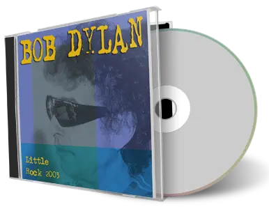 Artwork Cover of Bob Dylan 2003-05-18 CD Little Rock Audience