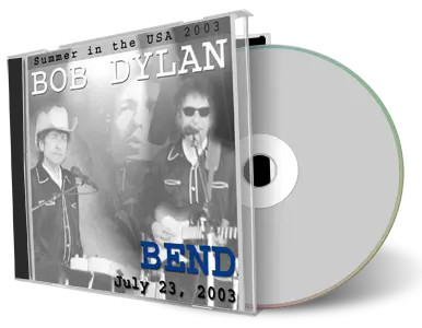 Artwork Cover of Bob Dylan 2003-07-23 CD Bend Audience