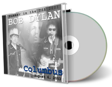 Artwork Cover of Bob Dylan 2003-08-06 CD Columbus Audience