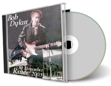 Artwork Cover of Bob Dylan 2003-11-01 CD Rome Audience