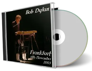 Artwork Cover of Bob Dylan 2003-11-06 CD Frankfurt Audience