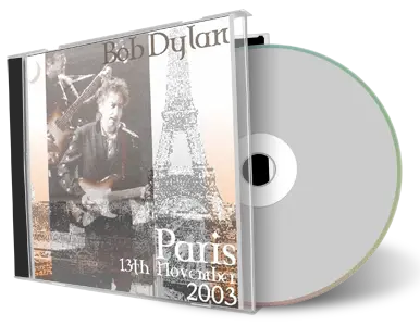 Artwork Cover of Bob Dylan 2003-11-13 CD Paris Audience