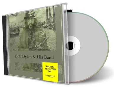 Artwork Cover of Bob Dylan 2004-11-10 CD Toledo Audience