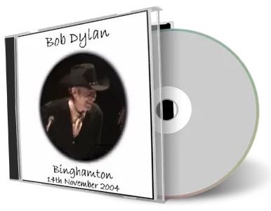 Artwork Cover of Bob Dylan 2004-11-14 CD Binghamton Audience