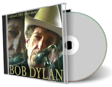 Artwork Cover of Bob Dylan 2005-03-16 CD Oakland Audience