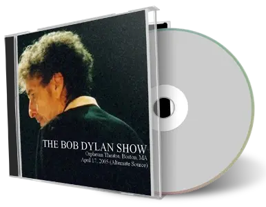 Artwork Cover of Bob Dylan 2005-04-17 CD Boston Audience