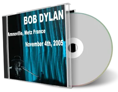 Artwork Cover of Bob Dylan 2005-11-04 CD Amneville Audience