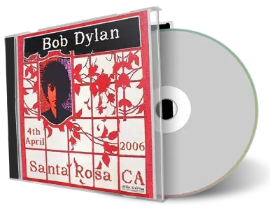 Artwork Cover of Bob Dylan 2006-04-04 CD Santa Rosa Audience