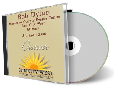 Artwork Cover of Bob Dylan 2006-04-08 CD Sun City West Audience