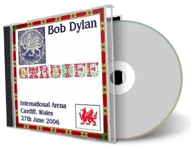 Artwork Cover of Bob Dylan 2006-06-27 CD Cardiff Audience