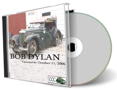 Artwork Cover of Bob Dylan 2006-10-11 CD Vancouver Audience