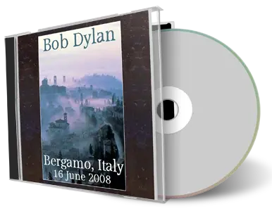 Artwork Cover of Bob Dylan 2008-06-16 CD Bergamo Audience