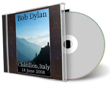 Artwork Cover of Bob Dylan 2008-06-18 CD Chatillon Audience