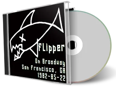 Artwork Cover of Flipper 1982-05-22 CD San Francisco Soundboard