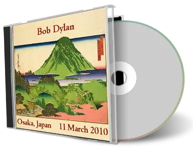 Artwork Cover of Bob Dylan 2010-03-11 CD Osaka Audience