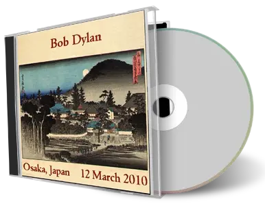 Artwork Cover of Bob Dylan 2010-03-12 CD Osaka Audience