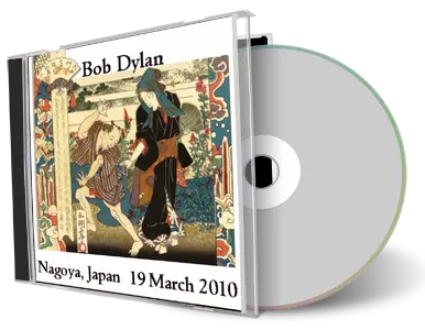 Artwork Cover of Bob Dylan 2010-03-19 CD Nagoya Audience