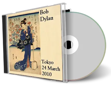 Artwork Cover of Bob Dylan 2010-03-24 CD Tokyo Audience