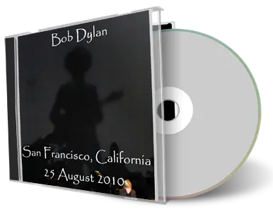 Artwork Cover of Bob Dylan 2010-08-25 CD San Francisco Audience