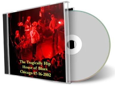 Artwork Cover of Tragically Hip 2002-07-16 CD Chicago Audience