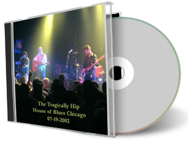 Artwork Cover of Tragically Hip 2002-07-19 CD Chicago Audience