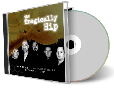 Artwork Cover of Tragically Hip 2009-12-02 CD Manchester Audience