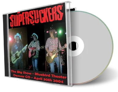 Artwork Cover of Supersuckers 2004-04-30 CD Denver Soundboard