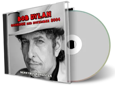 Artwork Cover of Bob Dylan 2004-11-02 CD Oshkosh Audience