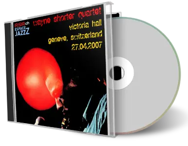 Artwork Cover of Wayne Shorter Quartet 2007-04-27 CD Geneve Audience